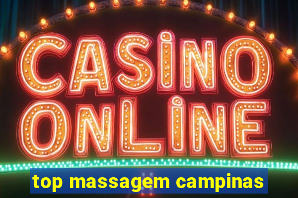 top massagem campinas